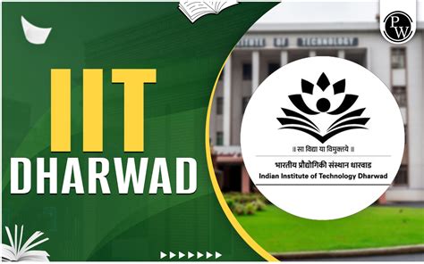 asc iit dharwad|IIT Dharwad: Admission, Courses, Fees, Placements .